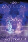 Any Cost - Hazel Domain - 9781963773033