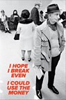 I Hope I Break Even, I Could Use the Money - Larry Racioppo - 9781963814002