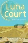 Luna Court - Dandy Noel - 9781963844245