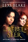 The Rebel Seer - Lexi Blake - 9781963890143