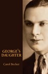 George's Daughter - Carol Becker - 9781963908381