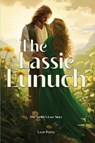 The Lassie Eunuch - Laurie Perkins - 9781963913200