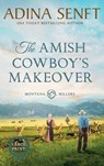 The Amish Cowboy's Makeover (Large Print Hardcover) - Adina Senft - 9781963929386