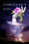Anthropological Study - Lauren Miller - 9781963943054
