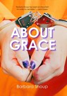 About Grace - Barbara Shoup - 9781963943313
