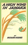 A High Wind in Jamaica - Richard Hughes - 9781963956924