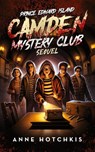 Prince Edward Island Camden Mystery Club Sequel - Anne Hotchkis - 9781964097343