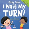 I Stay Calm. I Wait My Turn! - Suzanne T. Christian ; Two Little Ravens - 9781964202143