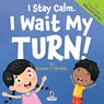 I Stay Calm. I Wait My Turn! - Suzanne T. Christian ; Two Little Ravens - 9781964202143