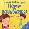 I Keep My Hands to Myself. I Know My Boundaries! - Suzanne T. Christian ; Two Little Ravens - 9781964202174