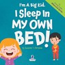 I'm A Big Kid. I Sleep In My Own Bed! - Suzanne T. Christian ; Two Little Ravens - 9781964202563