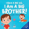 I Have A Big Job. I Am A Big Brother - Suzanne T. Christian ; Two Little Ravens - 9781964202594