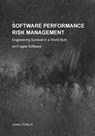 Software Performance Risk Management - James L Pulley - 9781964222561