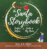The Santa Storybook - Santa's Helper and Santa is My Name: Discover the Legends of Santa and Become a Santa Helper Too! - Kim A. B. Miller - 9781964256016