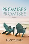 Promises Promises - Buck Turner - 9781964264066