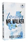 Taming Mr. Walker - Rosa Lucas - 9781964264233