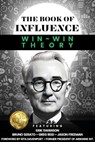 THE BOOK OF INFLUENCE - Win-Win Theory - Erik Swanson ; Bruno Serato ; Greg Reid - 9781964330105