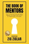 The Book of Mentors - Honoring Legacy Legend Zig Ziglar - Erik Swanson - 9781964330921
