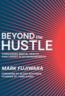Beyond the Hustle - Mark Fujiwara - 9781964377568