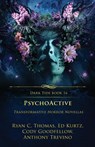 PsychoActive - Ryan C. Thomas ; Ed Kurtz ; Cody Goodfellow - 9781964398075