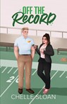 Off the Record - Chelle Sloan - 9781964414027