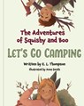 Let's Go Camping: The Adventures of Squishy and Boo - Anna Smith - 9781964446011