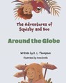 Around the Globe: The Adventures of Squishy and Boo Book three - Anna Smith - 9781964446066
