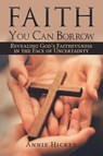 Faith You Can Borrow - Annie Hickey - 9781964462318