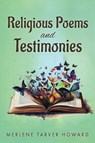 Religious Poems and Testimonies - Merlene Tarver Howard - 9781964494500