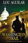 The Washington Trail - Lou Aguilar - 9781964505084