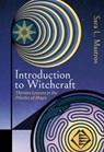 Introduction to Witchcraft: Thirteen Lessons in the Practice of Magic - Sara L. Mastros - 9781964537573
