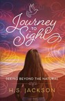 Journey to Sight - H. S. Jackson - 9781964686516
