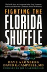 Fighting the Florida Shuffle - Dave Aronberg ; MD David R. Campbell - 9781964686639
