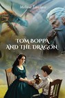 Tom Boppa and the Dragon - Melissa Lovelace - 9781964712635