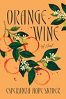 Orange Wine - Esperanza Hope Snyder - 9781964721347