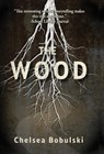 The Wood - Chelsea Bobulski - 9781964726366