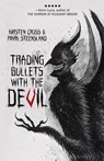 Trading Bullets with the Devil - Kirsten Cross ; Mark Steensland - 9781964780122