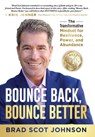 Johnson, B: Bounce Back, Bounce Better - Brad Scot Johnson - 9781964811512