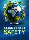 SMART Food Safety in a Global Regulatory Environment - Barbara Rasco - 9781964852799