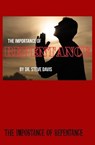The Importance of Repentance - Dr. Steve Davis - 9781964852928