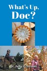 What's Up Doc - Jerry F. Strissel - 9781964864761