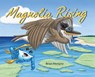 Magnolia Rising - Brian Moriarty - 9781964934471