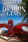 Dragon Gems (Summer 2024) - Water Dragon Publishing - 9781964952116
