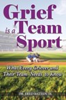 Grief is a Team Sport - Fred Batten - 9781964972152