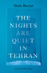 The Nights Are Quiet in Tehran - Shida Bazyar - 9781964992105