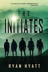 The Initiates - Ryan Hyatt - 9781965059142