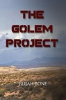 The Golem Project - Elijah Bone - 9781965059494