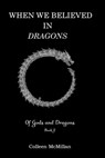When We Believed in Dragons - Colleen McMillan - 9781965059630