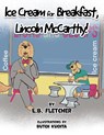 Ice Cream for Breakfast, Lincoln McCarthy! - E. B. Fletcher - 9781965075043