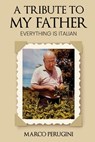A Tribute to My Father - Marco Perugini - 9781965146118
